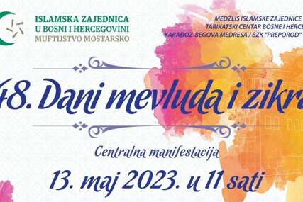 Sutra u Mostaru počinje 48. tradicionalna manifestacija "Dani mevluda i zikra"