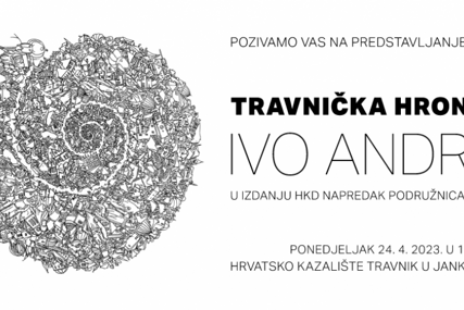 Napredak u Travniku organizira predstavljanje romana 'Travnička hronika' Ive Andrića