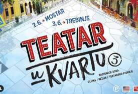 "Teatar u kvartu" danas i sutra u Mostaru i Trebinju