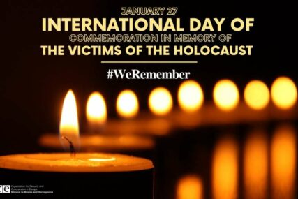 Misija OSCE-a na dan sjećanja na žrtve Holokausta: Propustili smo da izvučemo pouku