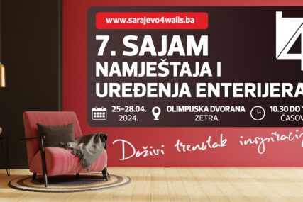 Sve je spremno za početak 7. Međunarodnog sajma namještaja Sarajevo 4 Walls – S4W 2024