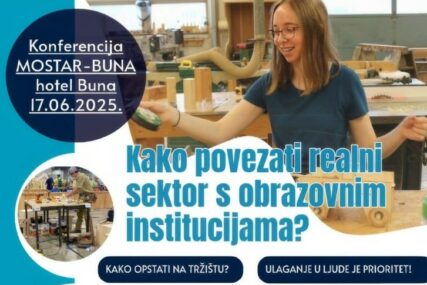 Mostar domaćin konferencije "Povezivanje realnog sektora s obrazovnim institucijama"