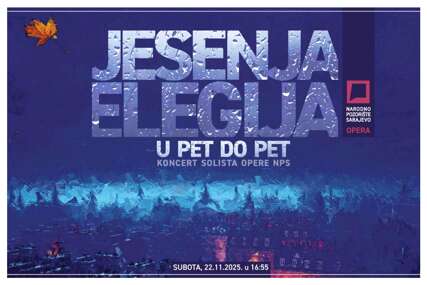 BESPLATAN ULAZ Koncert solista Opere NPS „Jesenja elegija u pet do pet“ u subotu u Narodnom pozorištu Sarajevo